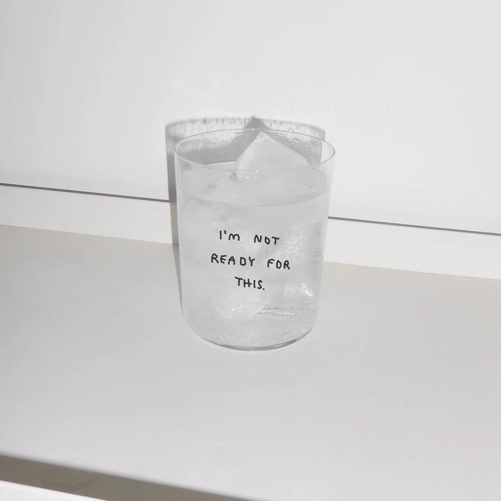 Trinkglas "I´m not ready for this" 500ml