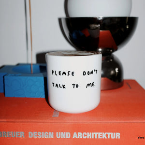 Becher  “Please don´t talk to me” YAHYA Studio