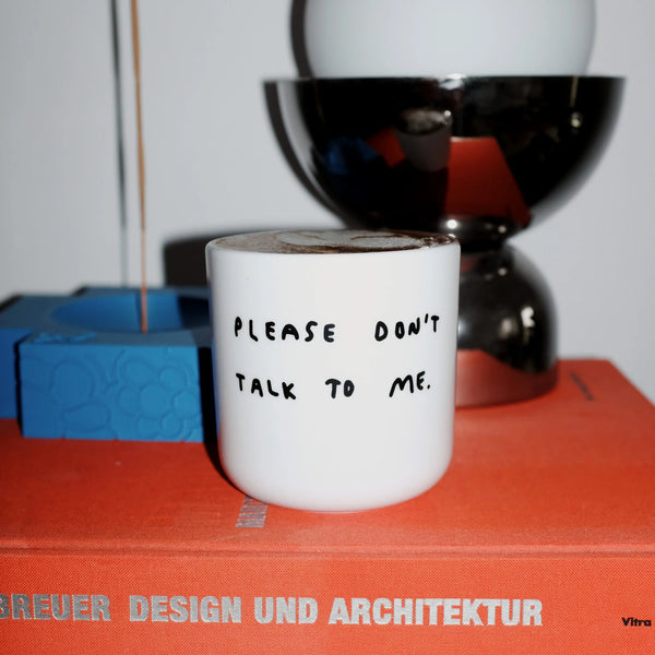 Becher  “Please don´t talk to me” YAHYA Studio