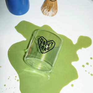 Trinkglas "Don´t care"