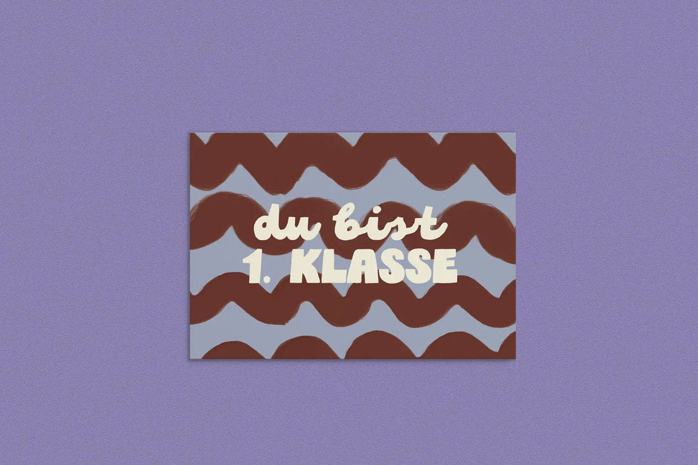 Postkarte Du bist 1. Klasse | Anna Beddig