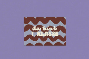 Postkarte Du bist 1. Klasse | Anna Beddig