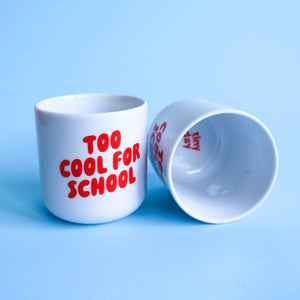 Too cool for school Becher | rot