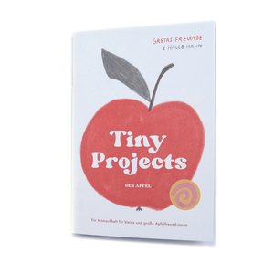 TINY PROJECTS  "Der Apfel - Mitmachheft" | Gretas Schwester