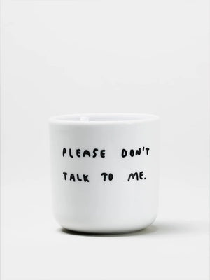 Becher  “Please don´t talk to me” YAHYA Studio