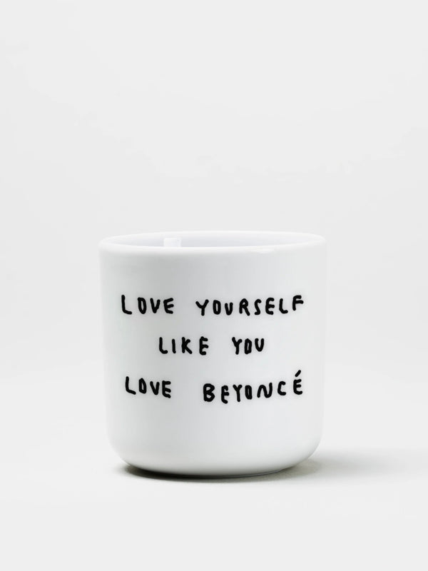 Becher „Love Yourself Like You Love Beyonce“ YAHYA Studio