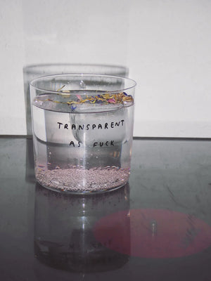 Trinkglas "Transparent as fuck"