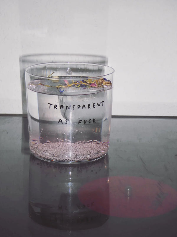 Trinkglas "Transparent as fuck"